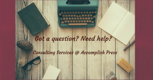 Consulting Services for Writers @ Accomplish Press