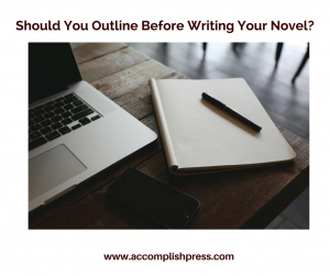 Should You Outline Before Writing Your Novel