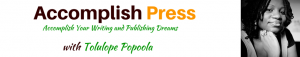 Tolulope Popoola @ Accomplish Press